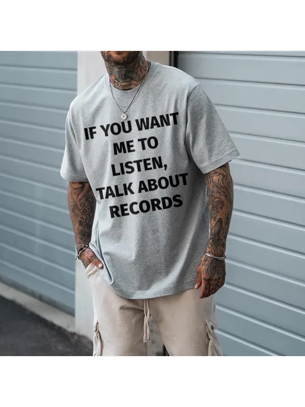 If You Want Me To Listen,Talk About Records Printed T-Shirt - Timetomy.com 