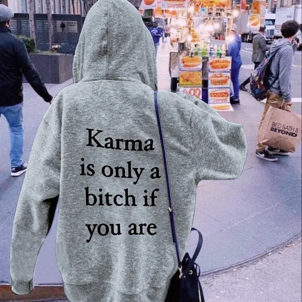 Women's Karma Is Only A Bitch If You Are Printed Casual Hoodie - Wayrates.com 