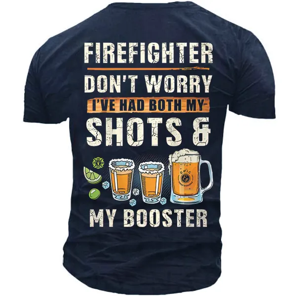 Firefighter Don't Worry I've Had Both My Shots And My Booster Funny Vaccine T-shirt - Wayrates.com 