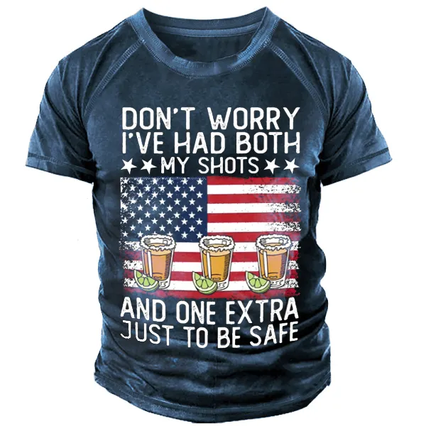 Don't Worry I've Had Both My Shots & 1 Extra Just To Be Safe Men's T-Shirt - Cotosen.chimpone.com 