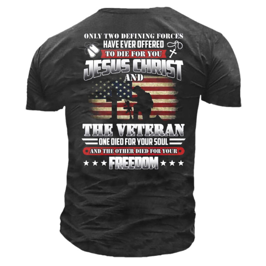 

God Jesus Christ Die For Your Soul Veterans For Your Freedom Men's T-Shirt