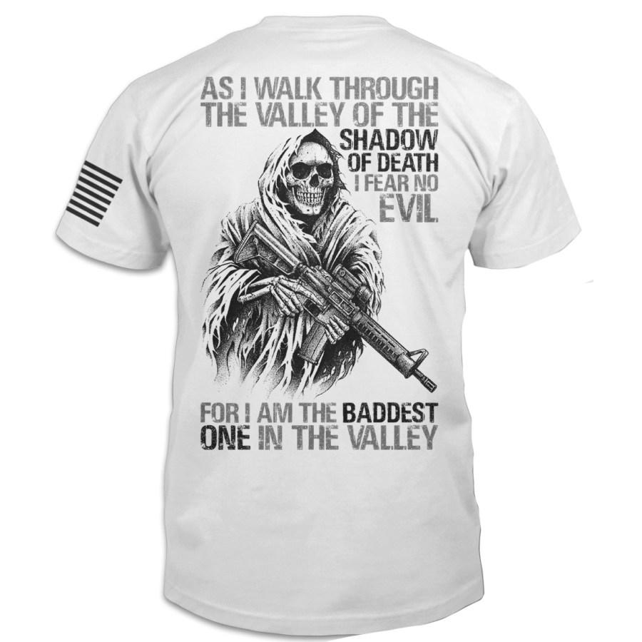 

As I Walk Through The Valley Of The Shadow Of Death