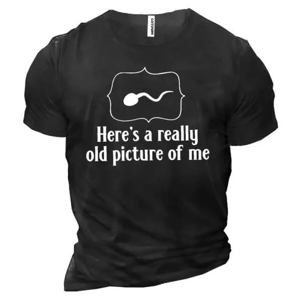 He's Really Old Picture Of Me Men's Cotton Short Sleeve T-Shirt - Cotosen.com 