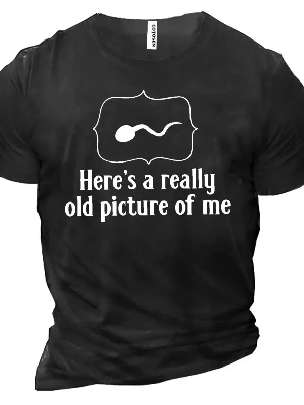 He's Really Old Picture Of Me Men's Cotton Short Sleeve T-Shirt - Wantbright.com 