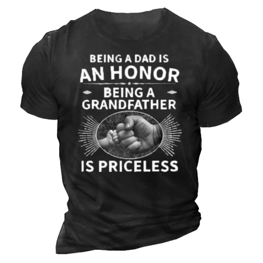 

Being A Dad Is An Honor Being A Grandfather Is Priceless Men's T-Shirt