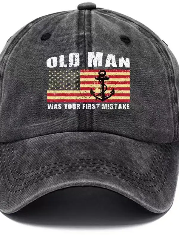 Old Men Was Your First Mistake Men's Retro Print Wash Cotton Hat - Pragmaace.com 