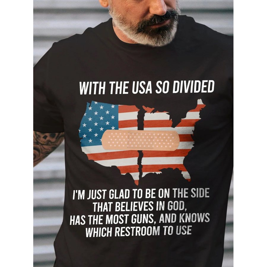 

With The USA So Divided I'm Just Glad To Be On The Side That Believes In God Men's Cotton T-Shirt