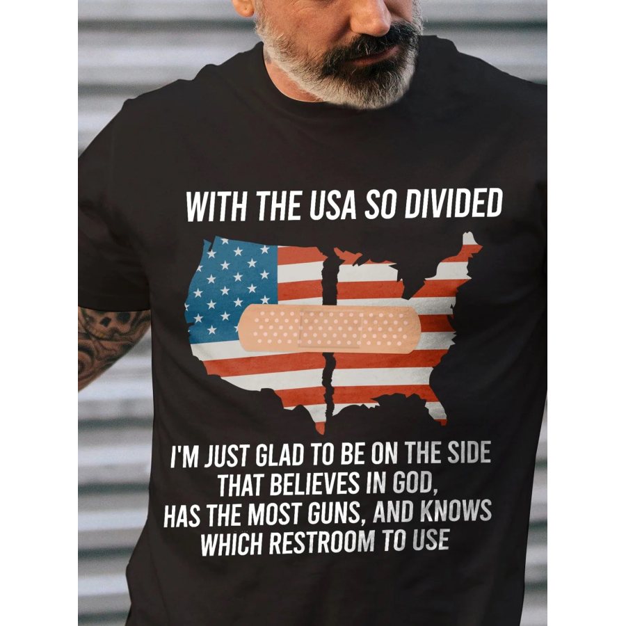 

With The USA So Divided I'm Just Glad To Be On The Side That Believes In God Men's Cotton T-Shirt