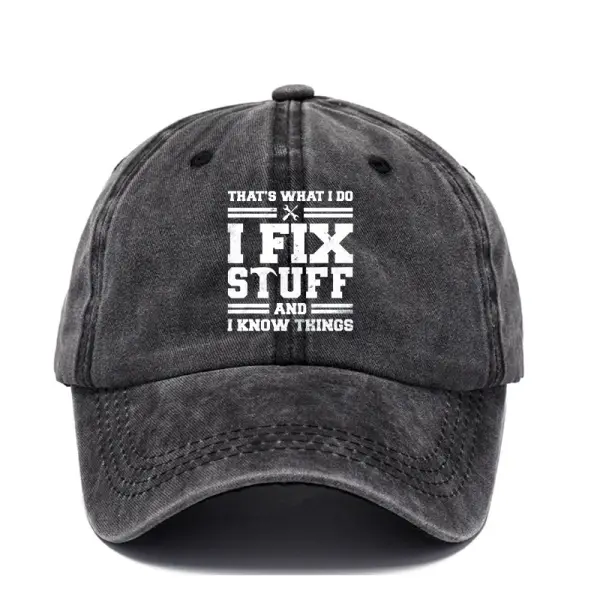 That's What I Do I Fix Stuff And I Know Things Sun Hat - Elementnice.com 