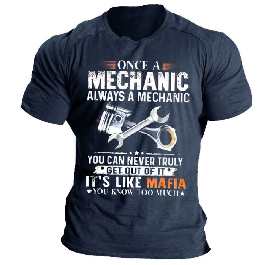 

Once A Mechanic Always A Mechanic Print T-shirt For Men