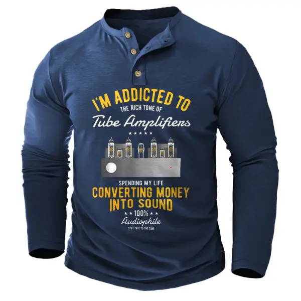 Men's Henley T-Shirt I'm Addicted To Tube Amplifiens Guitar Bass Outdoor Long Sleeve Tops Only $25.99 - Elementnice.com 