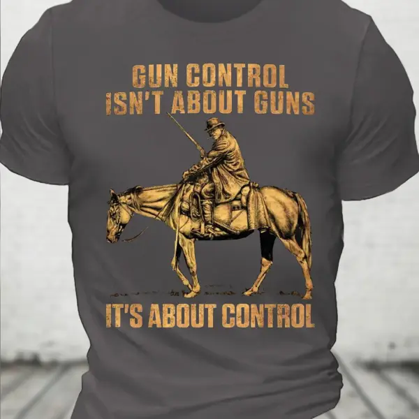 Gun Gontrol Isn't About Guns It's About Gontrol Men Casual Short Sleeve T-shirt - Kalesafe.com 