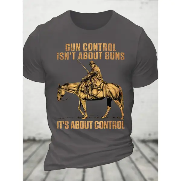 Gun Gontrol Isn't About Guns It's About Gontrol Men Casual Short Sleeve T-shirt - Honeylop.chimpone.com 