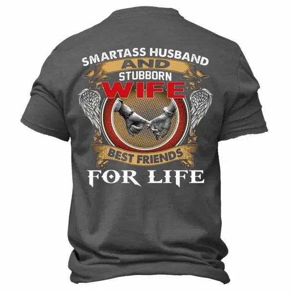 Men's Smartass Husband And Stubborn Wife Best Friends For Life Print Outdoor Daily Casual Short Sleeve T-Shirt Only $18.99 - Elementnice.com 