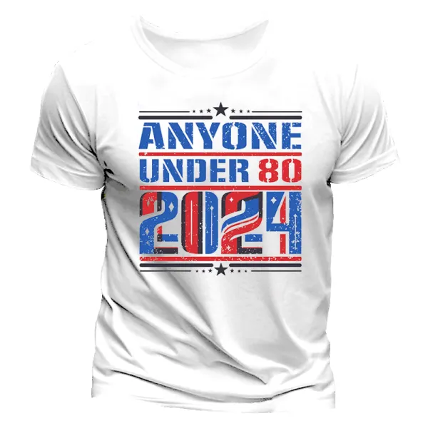 Unisex Anyone Under 80 Old Funny 2024 Election T-shirt Only $18.99 - Cotosen.com 