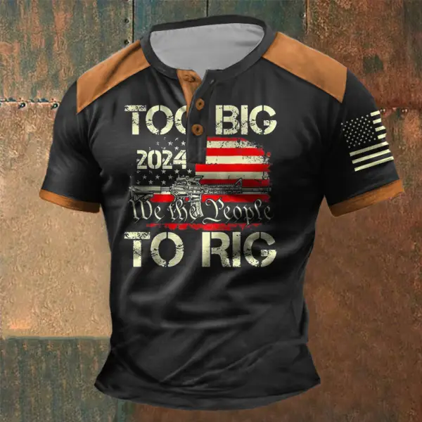 Men's T-Shirt Too Big To Rig American Flag Patriotic Vintage Henley Color Block Short Sleeve Summer Daily Tops - Manlyhost.com 