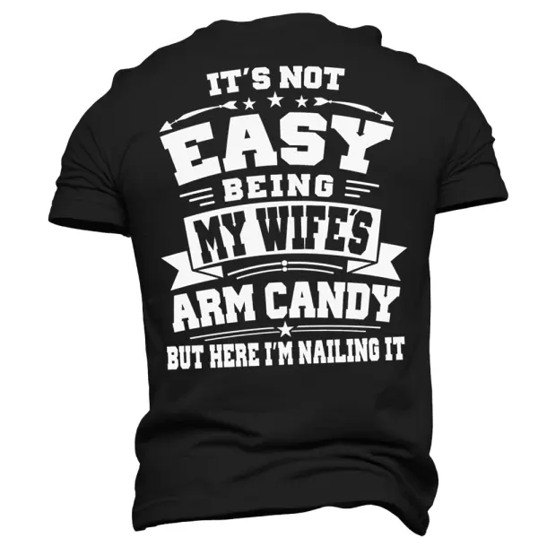 It's Not Easy Being My Wife Arm Candy Men's Mother's Day Girlfriend Gift T-Shirt - Cotosen.com 