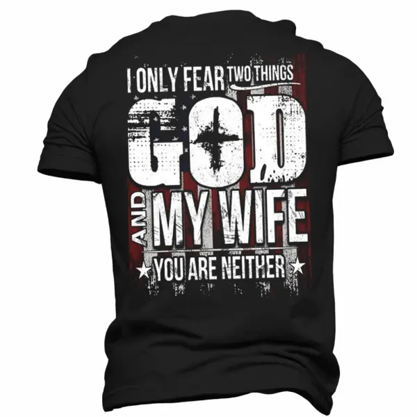 I Only Fear Two Things God And My Wife Men's Mother's Day Girlfriend Gift T-Shirt - Cotosen.com 