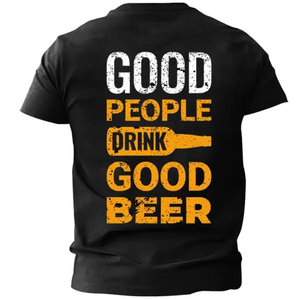 Unisex Good People Drink Good Beer Text Print T-shirt - Elementnice.com 