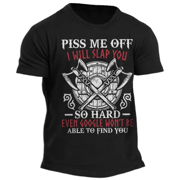 Don't Piss Me Off I'll Slap You So Hard Men's Father's Day Viking Dad Gift T Shirt - Manlyhost.com 