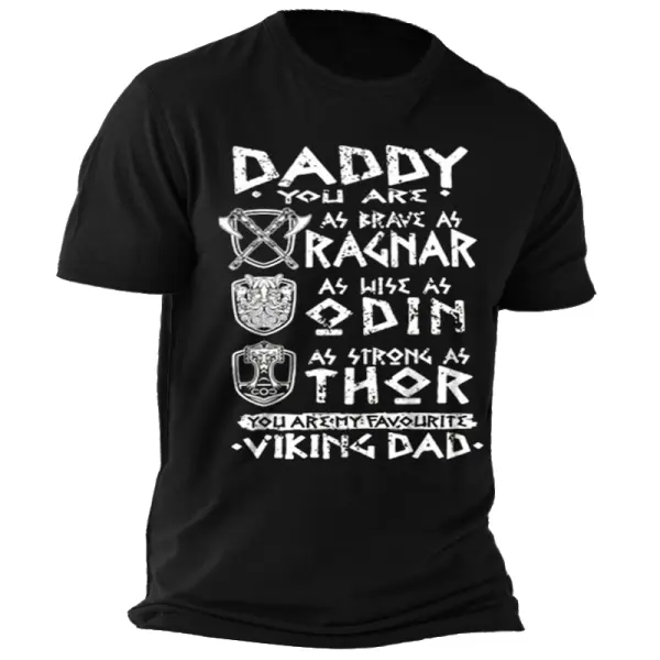 Daddy You Are As Brave As Ragnar Strong As Thor Viking Dad Men's Funny Father's Day Gift T-Shirt - Elementnice.com 