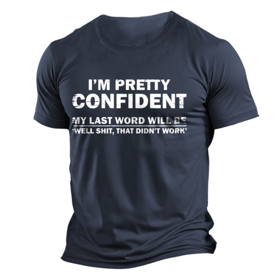 

Men's VintageI'm Pretty Confident Print Daily Short Sleeve Round Neck T-Shirt