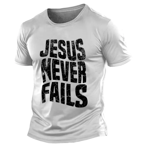 Jesus Never Fails Printed T-shirt Only $19.99 - Elementnice.com 