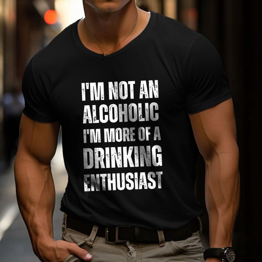 

Unisex Funny Beer Shirt I'm Not An Alcoholic I'm More Of A Drinking Enthusiast