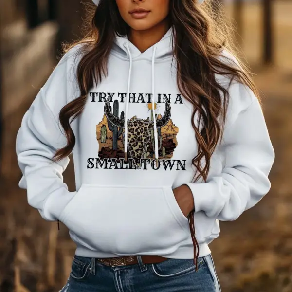 Women's Vintage Western Try That In A Small Town Print Pocket White Hoodie - Wayrates.com 