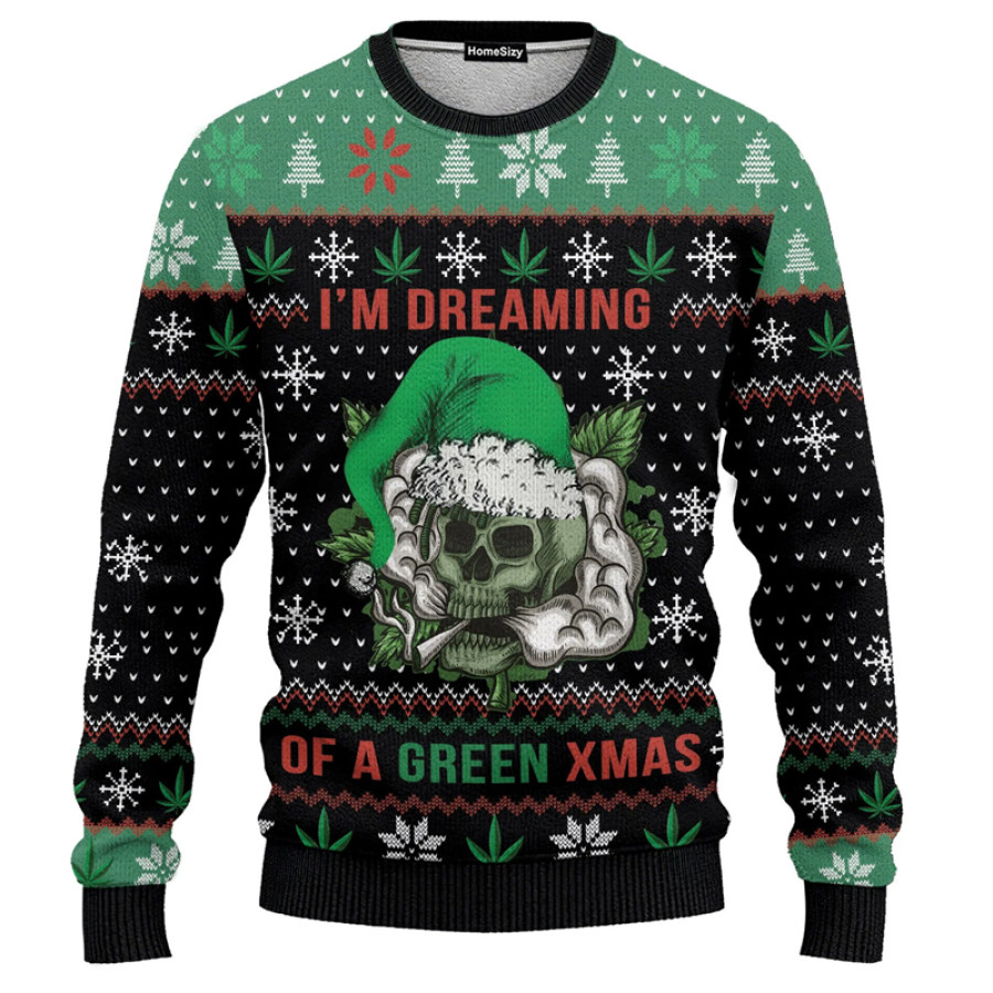 

Hobby Skull Weed I Am Dreaming Of A Green Ugly Christmas Sweatshirt