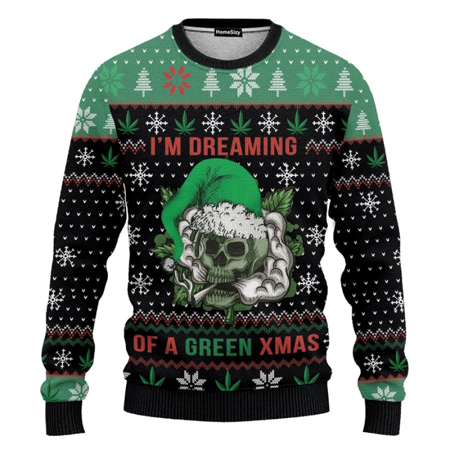 

Hobby Skull Weed I Am Dreaming Of A Green Ugly Christmas Sweater