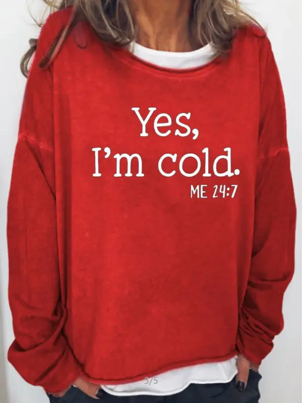 Womens Funny Yes I'm Cold Me 24:7 Winter Sweatshirts - Pragmaace.com 