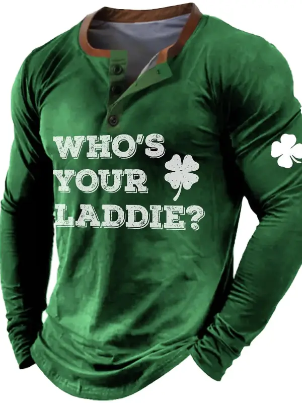 Men's Vintage Who's Your Laddie St. Patrick's Day Shamrock Henley Long Sleeve T-Shirt Only $25.99 - Menbarn.com 