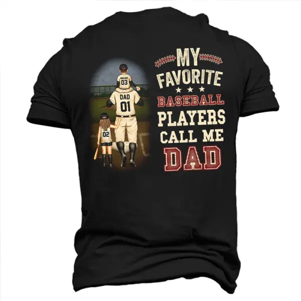 My Favorite Baseball Players Call Me Dad T-Shirt - Perfect Gift For Sports Lovers - Elementnice.com 