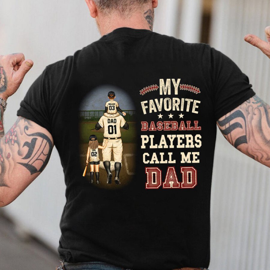 

My Favorite Baseball Players Call Me Dad T-Shirt - Perfect Gift For Sports Lovers