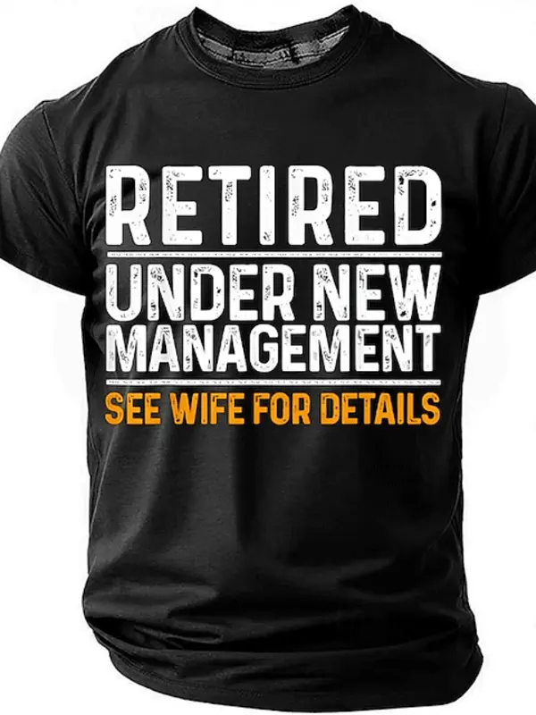 Retired Under New Management T-Shirt - Perfect Gift For Retirement Celebrations - Menbarn.com 