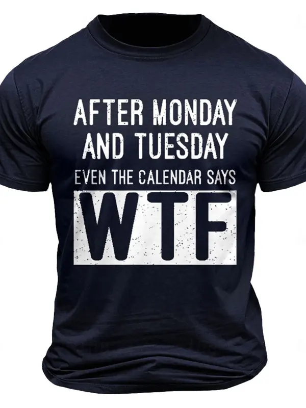 Men's Vintage WTF Calendar T-Shirt: After Monday And Tuesday - Pragmaace.com 