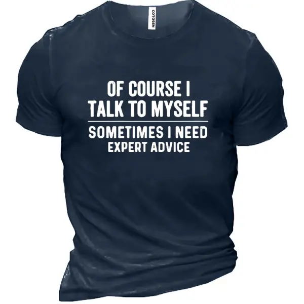 Of Course I Talk To Myself Men's Cotton Short Sleeve T-Shirt - Cotosen.com 