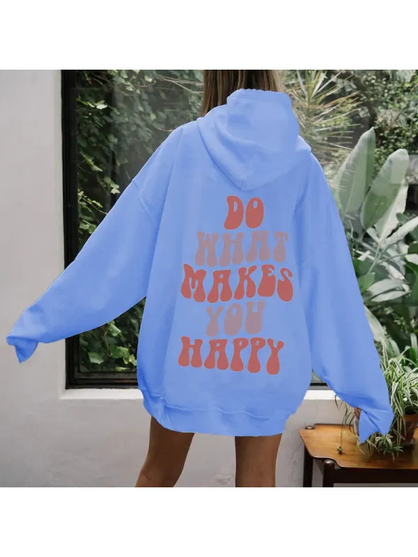 DO WHAT MAKE YOU HAPPY Oversized Hoodie - Ootdmw.com 
