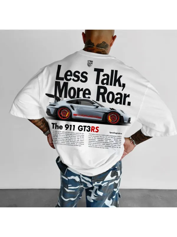 Less Talk, More Roar Oversize Sports Car 911 GT3RS Tee - Ootdmw.com 