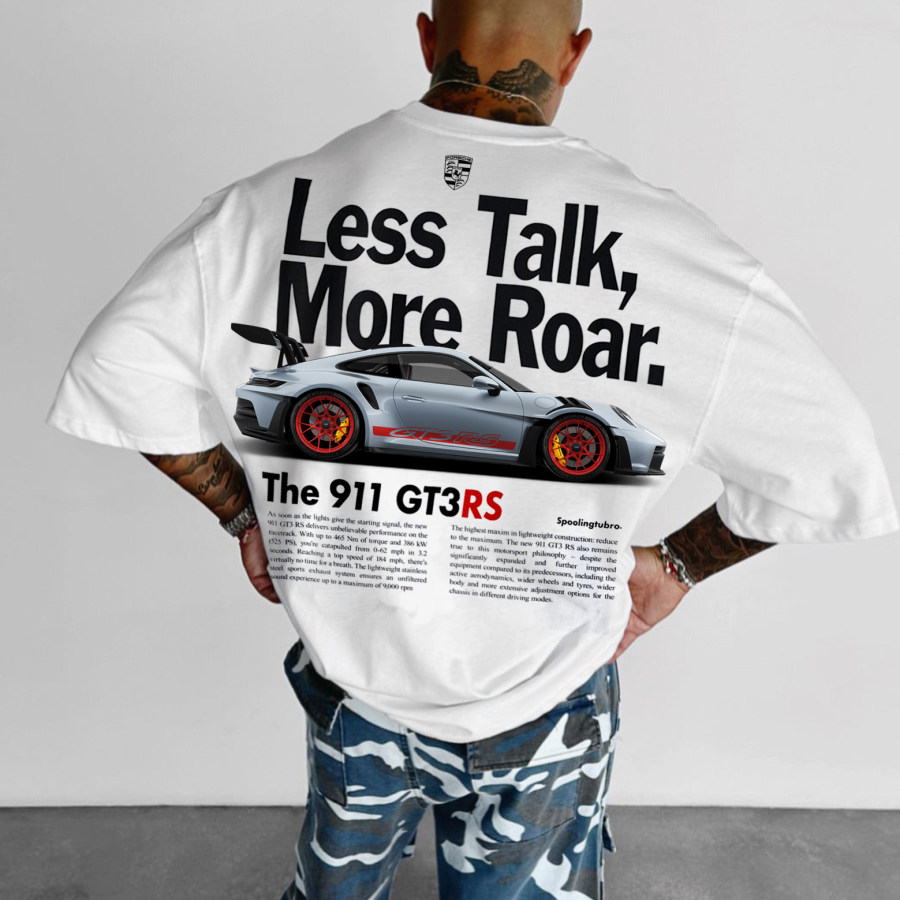 

Less Talk More Roar Oversize Sports Car 911 GT3RS Tee