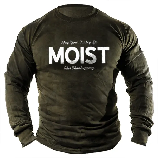 May Your Be Moist This Men's Fun T-Shirt - Menzfolk.com 
