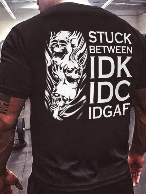 Men's Stuck Between IDK IDC IDGAF Funny Skulls Printed T-shirt - Pragmaace.com 