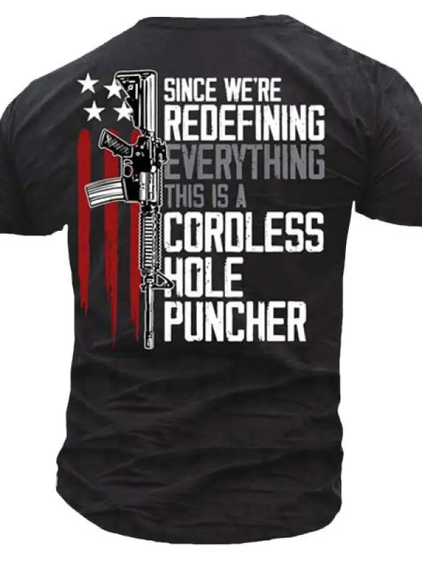 Since We Are Redefining Everything This Is A Cordless Hole Puncher Men's Cotton T Shirt - Menbarn.com 