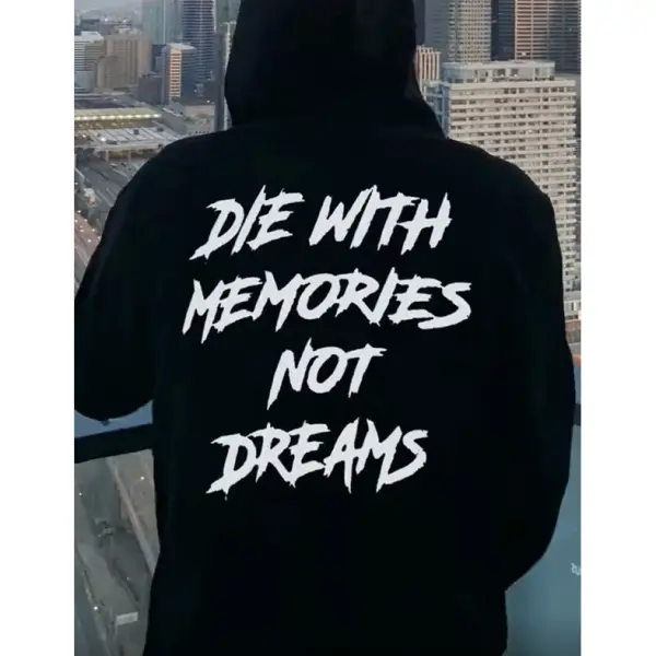 Men's DIE WITH MEMORIES NOT DREAMS Casual Hoodie - Spiretime.com 
