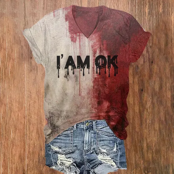 Women's Im OK Blood Splatter Print T-Shirt - Dozenlive.com 