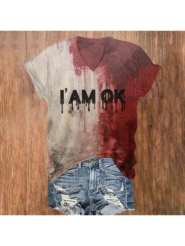 Women's Im OK Blood Splatter Print T-Shirt - Ootdmw.com 