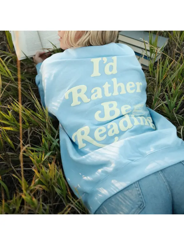 Rather Be Reading Crew Blue Sweatshirt - Ootdmw.com 