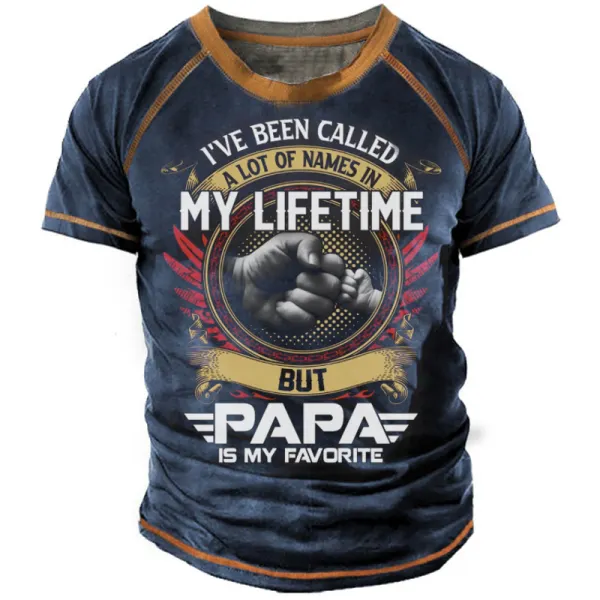 I've Been Called A Lot Of Names In My Life Time But Papa Is Favorite T-Shirt Only £11.89 - Wayrates.com 