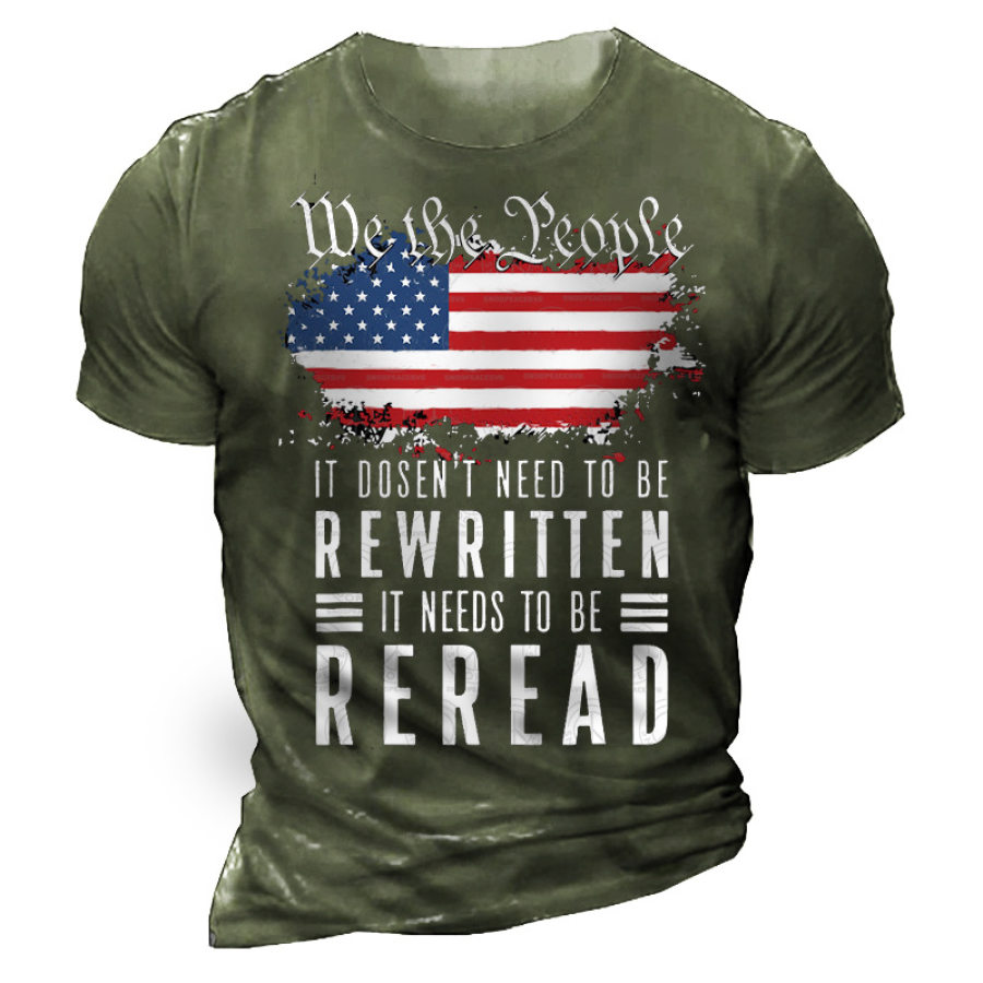 

It Dosen't Need To Be Rewritten It Needs To Be Reread We The People Cotton Tee